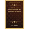 Vespers and Benedictions of the Most Holy Sacrament