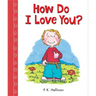 How Do I Love You?