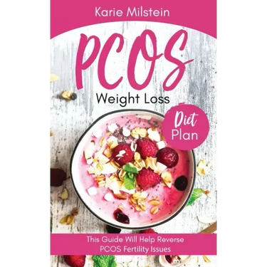 PCOS Weight Loss Diet Plan: This Guide Will Help Reverse PCOS Fertility Issues