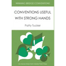 Winning Bridge Conventions: Conventions Useful with Strong Hands