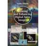Creating and Enhancing Digital Astro Images