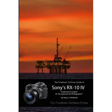 The Friedman Archives Guide to the Sony RX-10 IV (B&W Edition)