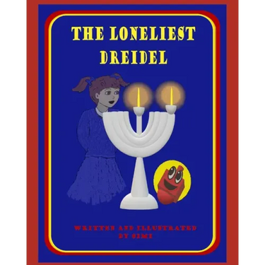 The Loneliest Dreidel: A Chanukah Story