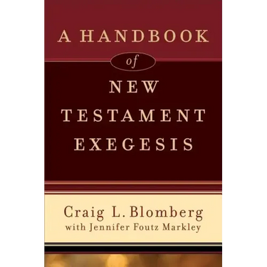 A Handbook of New Testament Exegesis