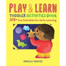 Play & Learn Toddler Activities Book: 200+ Fun Activities for Early Learning