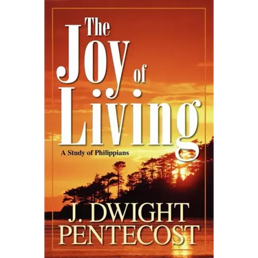Joy of Living: A Study of Philippians
