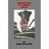 And The Fires We Talked About
