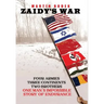 Zaidy's War: Four Armies, Three Continents, Two Brothers. One Man's Impossible Story of Endurance