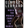 When the Women Come Out to Dance: Stories