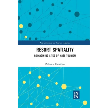 Resort Spatiality: Reimagining Sites of Mass Tourism