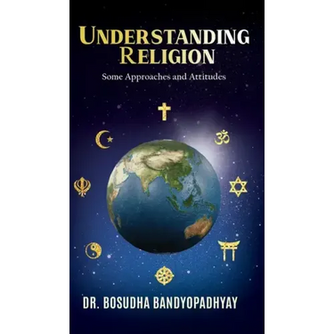 Understanding Religion: Some Approaches and Attitudes
