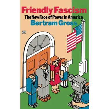 Friendly Fascism