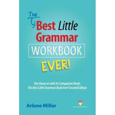 The Best Little Grammar Workbook Ever!: Use Alone or with Its Companion Book, The Best Little Grammar Book Ever! Second Edition