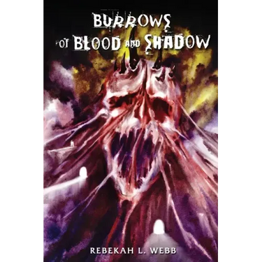 Burrows of Blood and Shadow