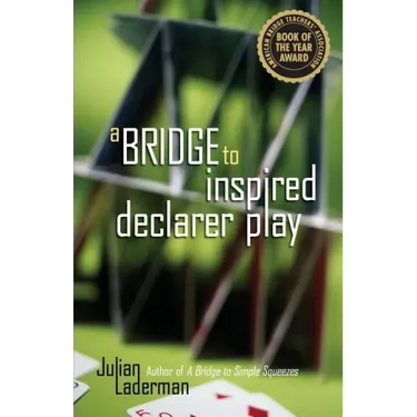 A Bridge to Inspired Declarer Play