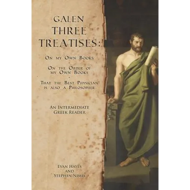 Galen, Three Treatises: An Intermediate Greek Reader: Greek Text with Running Vocabulary and Commentary