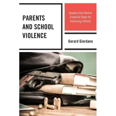 Parents and School Violence: Answers that Reveal Essential Steps for Improving Schools
