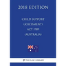 Child Support (Assessment) Act 1989 (Australia) (2018 Edition)