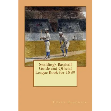 Spalding's Baseball Guide and Official League Book for 1889