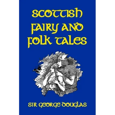 Scottish Fairy and Folk Tales