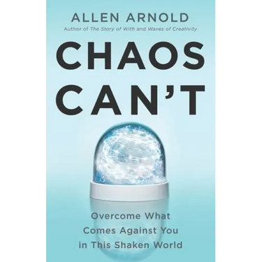 Chaos Can't: Overcome What Comes Against You in This Shaken World
