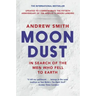 Moondust: In Search of the Men Who Fell to Earth