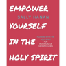 Empower Yourself: In the Holy Spirit