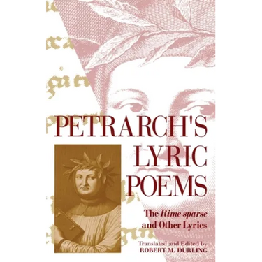 Petrarch's Lyric Poems: The Rime Sparse and Other Lyrics