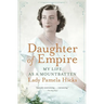 Daughter of Empire: My Life as a Mountbatten