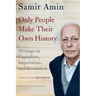 Only People Make Their Own History: Writings on Capitalism, Imperialism, and Revolution