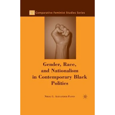 Gender, Race, and Nationalism in Contemporary Black Politics