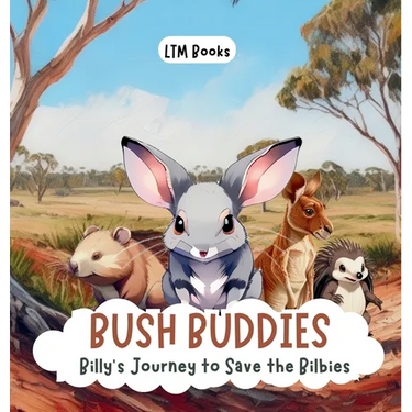 Bush Buddies: Billy's Journey to Save the Bilbies
