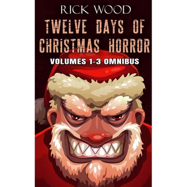 Twelve Days of Christmas Horror Volumes 1-3 Omnibus