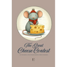 The Great Cheese Contest And Other Bilingual French-English Children's Stories for Beginners