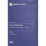 Dental Materials: Latest Advances and Prospects - Volume II
