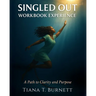 Singled Out Workbook Experience: A Path to Clarity and Purpose