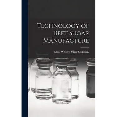 Technology of Beet Sugar Manufacture