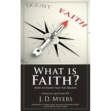 What is Faith?: How to Know that You Believe