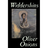 Widdershins by Oliver Onions, Fiction, Horror, Fantasy, Classics