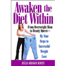 Awaken the Diet Within: From Overweight Mom to Beauty Queen-My Nine Steps to Successful Weight Loss