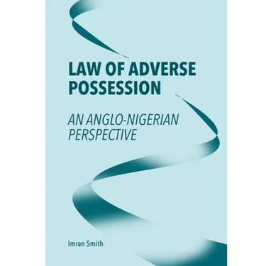 Law of Adverse Possession: An Anglo-Nigerian Perspective