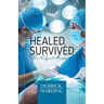 Healed, Survived: The Perfect Message