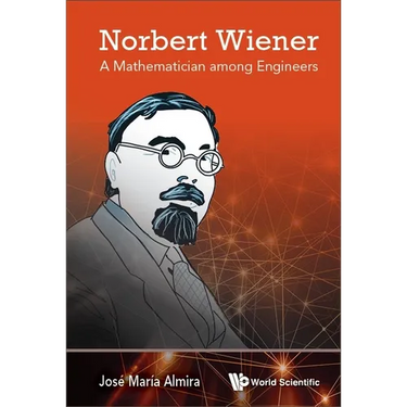 Norbert Wiener: A Mathematician Among Engineers