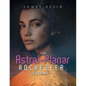 The Astral-Planar Rocketeer. Volume 1.