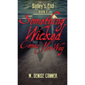 Something Wicked Comes Her Way