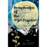Symphonies of the Wild-Hearted