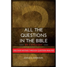 All The Questions In The Bible -By Category.: Discover Motives Through Question Analysis