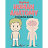 My First Human Anatomy Coloring Book