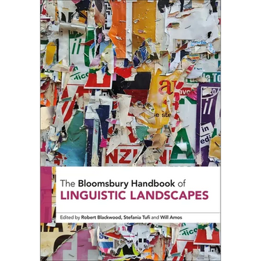 The Bloomsbury Handbook of Linguistic Landscapes