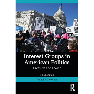 Interest Groups in American Politics: Pressure and Power